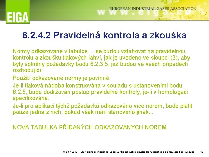 6. 2. 4. 2 Pravidelná kontrola a zkouška Normy odkazované v tabulce. . .