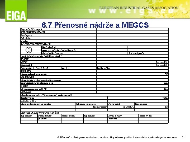 6. 7 Přenosné nádrže a MEGCS Registrační číslo majitele VÝROBNÍ INFORMACE Země výroby Rok