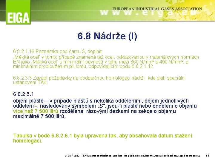 6. 8 Nádrže (I) 6. 8. 2. 1. 18 Poznámka pod čarou 3, doplnit: