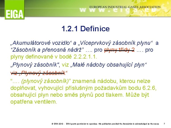 1. 2. 1 Definice „Akumulátorové vozidlo“ a „Víceprvkový zásobník plynu“ a “Zásobník a přenosná