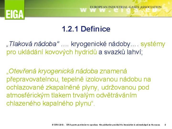 1. 2. 1 Definice „Tlaková nádoba" …. kryogenické nádoby…. systémy pro ukládání kovových hydridů