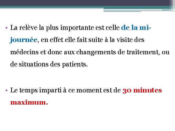  • La relève la plus importante est celle de la mijournée, en effet