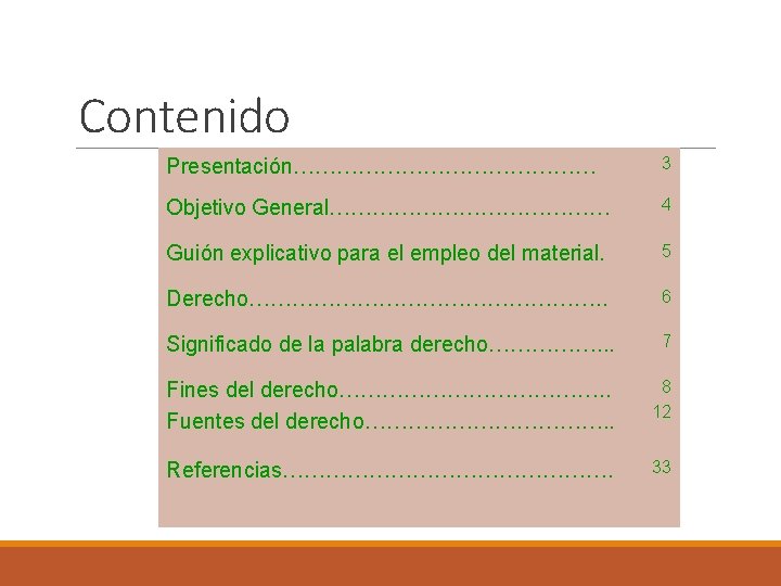 Contenido Presentación………………… 3 Objetivo General………………… 4 Guión explicativo para el empleo del material. 5