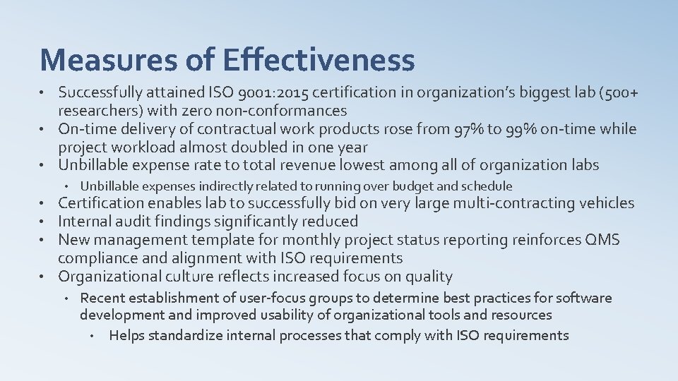 Measures of Effectiveness Successfully attained ISO 9001: 2015 certification in organization’s biggest lab (500+