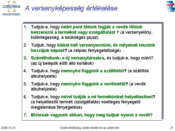 A versenyképesség értékelése 1. Tudjuk-e, hogy miért pont tőlünk fogják a vevők tőlünk beszerezni