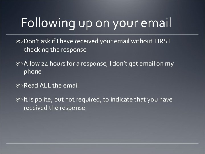 Following up on your email Don’t ask if I have received your email without