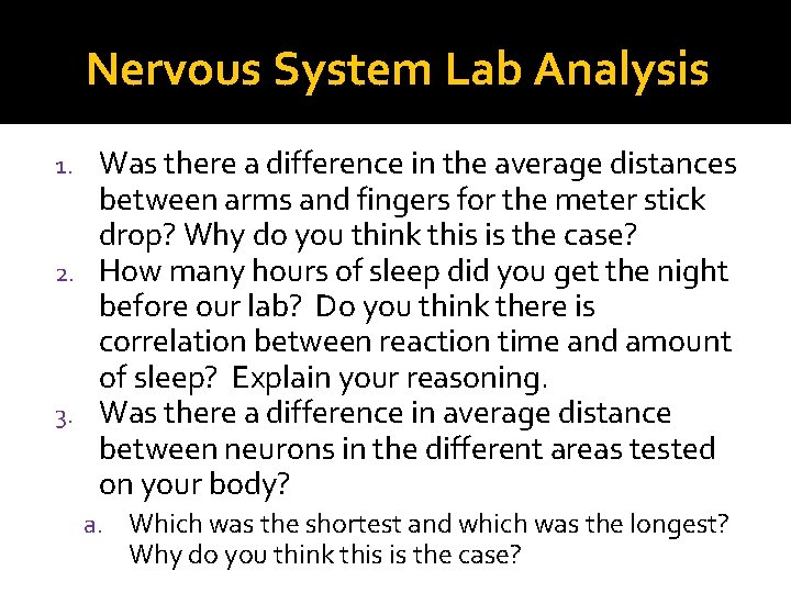 Nervous System Lab Analysis Was there a difference in the average distances between arms