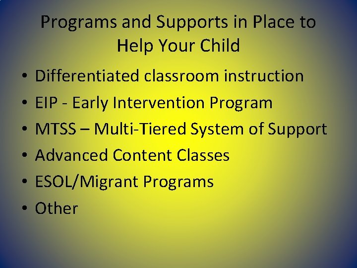 Programs and Supports in Place to Help Your Child • • • Differentiated classroom Programs and Supports in Place to Help Your Child • • • Differentiated classroom
