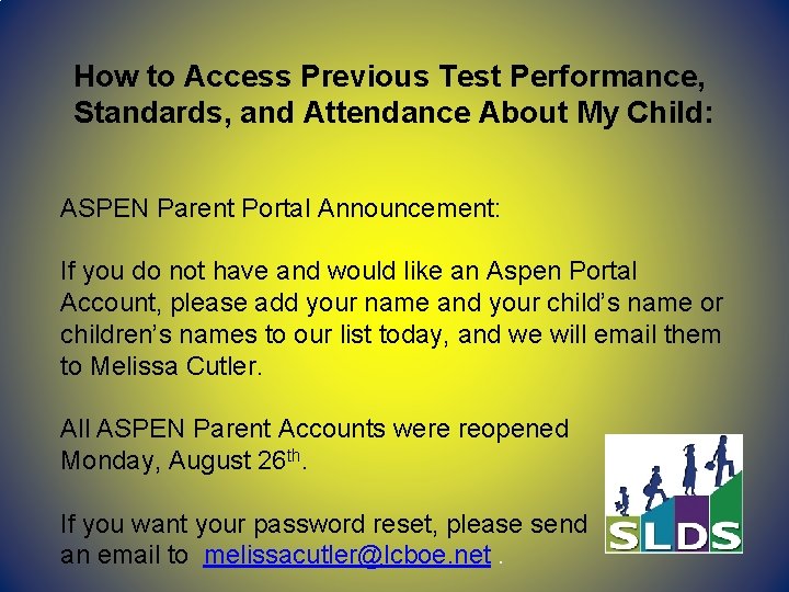 How to Access Previous Test Performance, Standards, and Attendance About My Child: ASPEN Parent How to Access Previous Test Performance, Standards, and Attendance About My Child: ASPEN Parent