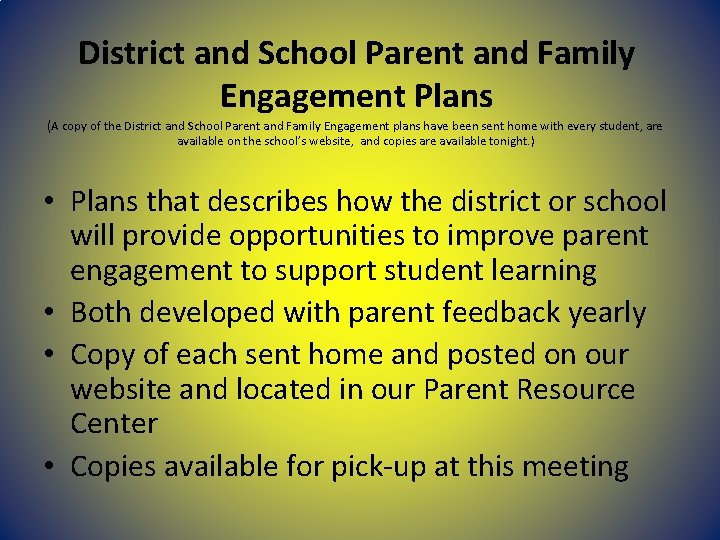 District and School Parent and Family Engagement Plans (A copy of the District and District and School Parent and Family Engagement Plans (A copy of the District and