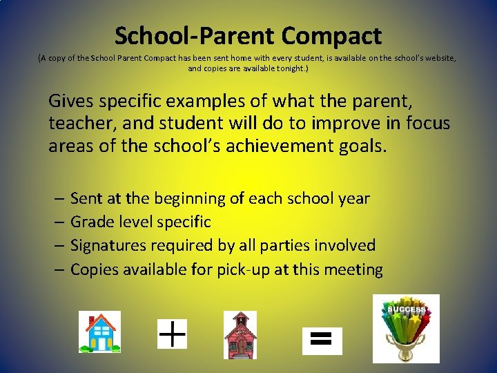 School-Parent Compact (A copy of the School Parent Compact has been sent home with School-Parent Compact (A copy of the School Parent Compact has been sent home with