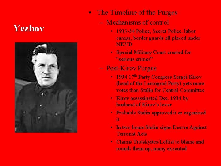  • The Timeline of the Purges Yezhov – Mechanisms of control • 1933