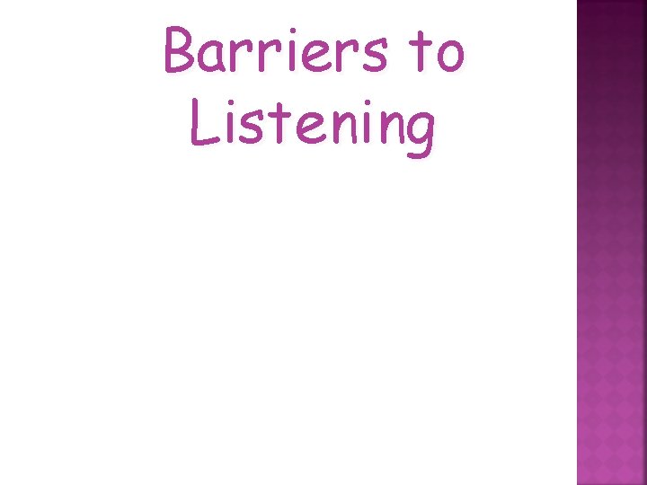 Barriers to Listening 