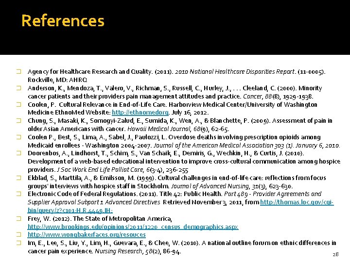 References � � � Agency for Healthcare Research and Quality. (2011). 2010 National Healthcare