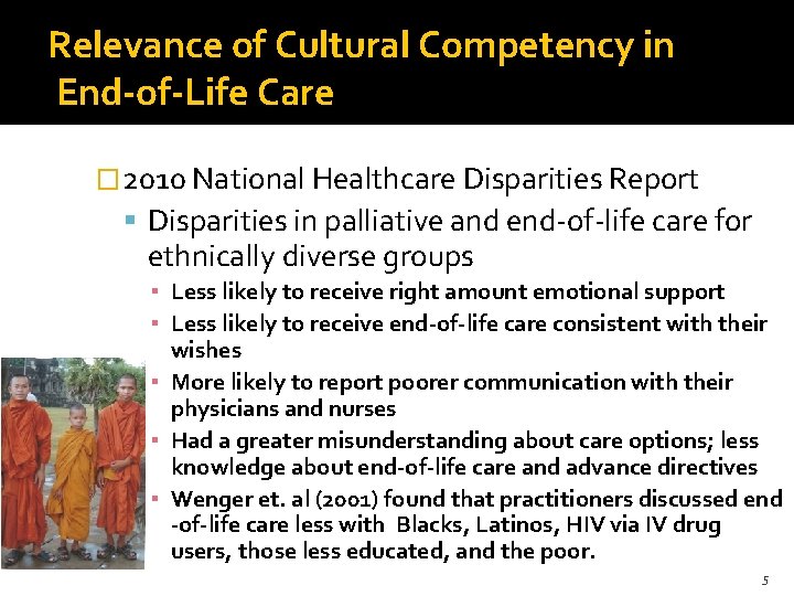 Relevance of Cultural Competency in End-of-Life Care � 2010 National Healthcare Disparities Report Disparities