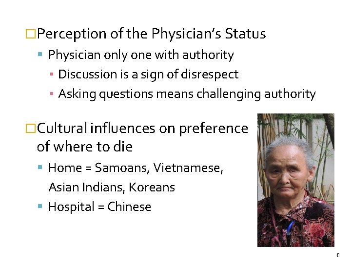 �Perception of the Physician’s Status Physician only one with authority ▪ Discussion is a