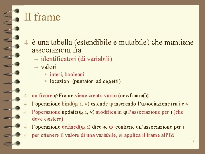 Il frame 4 è una tabella (estendibile e mutabile) che mantiene associazioni fra –
