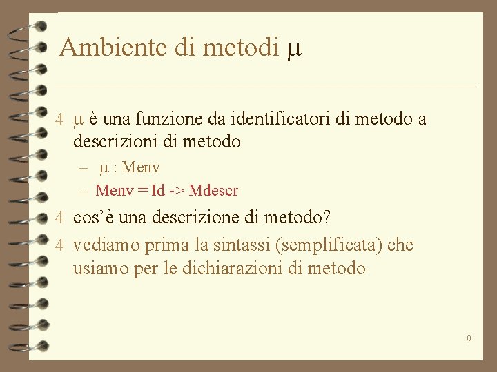Ambiente di metodi m 4 m è una funzione da identificatori di metodo a