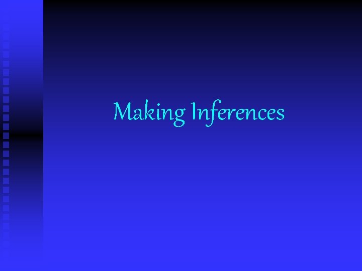 Making Inferences 