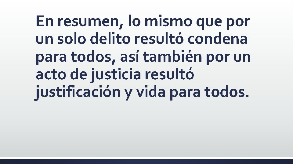 En resumen, lo mismo que por un solo delito resultó condena para todos, así