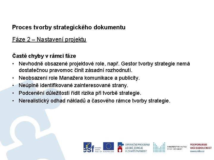 Proces tvorby strategického dokumentu Fáze 2 – Nastavení projektu Časté chyby v rámci fáze