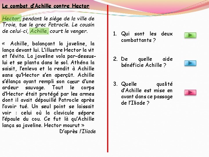 Le combat d’Achille contre Hector, pendant le siège de la ville de Troie, tue