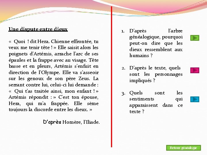 Une dispute entre dieux « Quoi ! dit Hera. Chienne effrontée, tu veux me