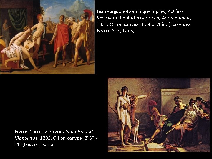 Jean-Auguste-Dominique Ingres, Achilles Receiving the Ambassadors of Agamemnon, 1801. Oil on canvas, 43 ¼