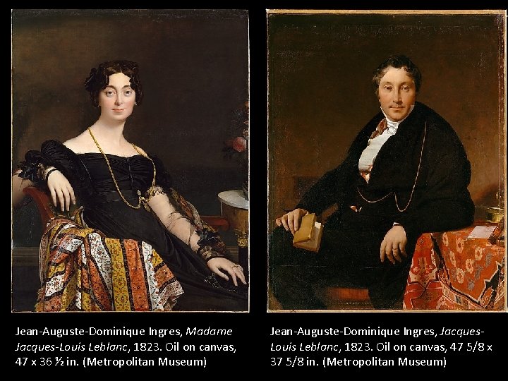 Jean-Auguste-Dominique Ingres, Madame Jacques-Louis Leblanc, 1823. Oil on canvas, 47 x 36 ½ in.