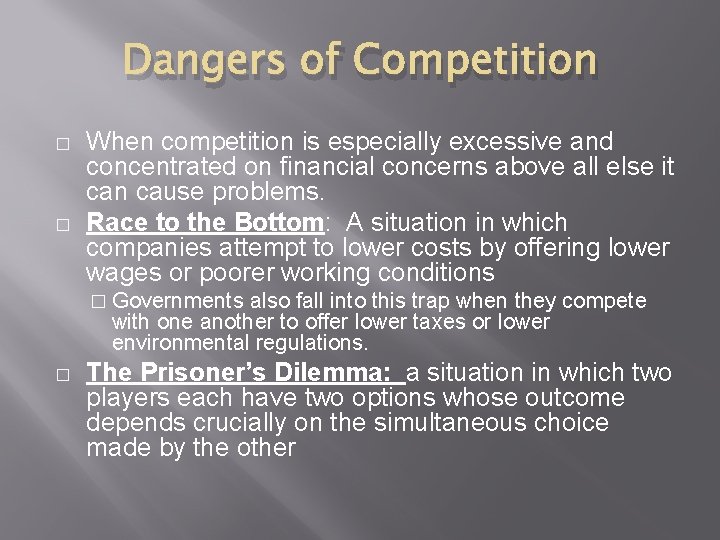 Dangers of Competition � � When competition is especially excessive and concentrated on financial