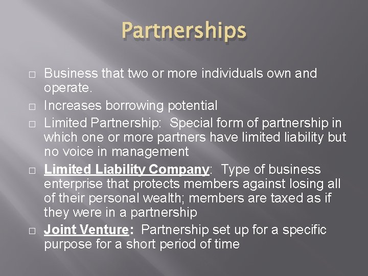 Partnerships � � � Business that two or more individuals own and operate. Increases