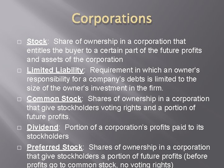 Corporations � � � Stock: Share of ownership in a corporation that entitles the