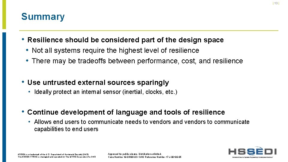 | 13 | Summary • Resilience should be considered part of the design space