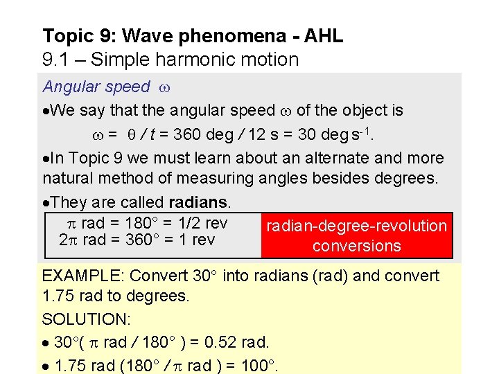Topic 9: Wave phenomena - AHL 9. 1 – Simple harmonic motion Angular speed
