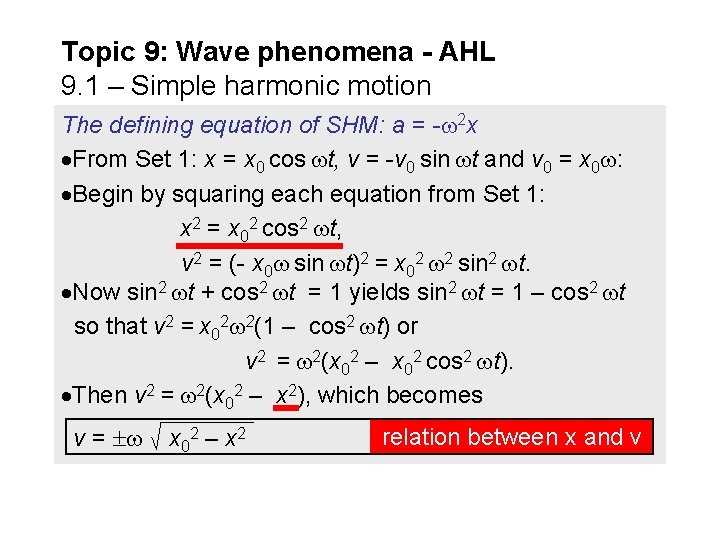 Topic 9: Wave phenomena - AHL 9. 1 – Simple harmonic motion The defining