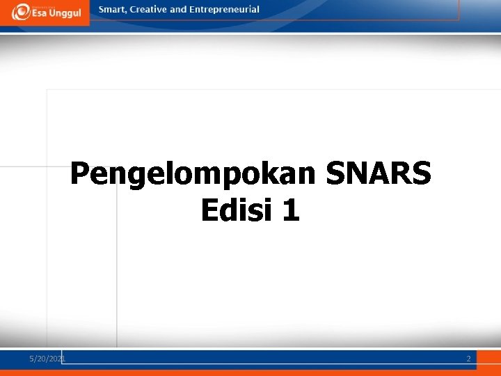 Pengelompokan SNARS Edisi 1 5/20/2021 2 