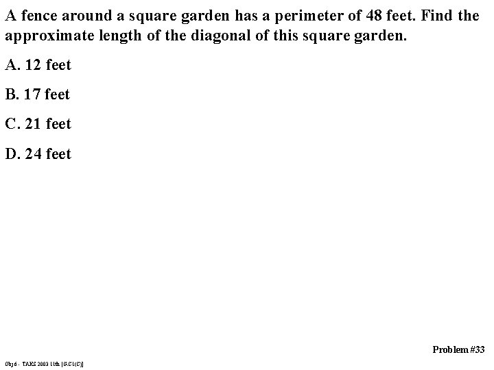 A fence around a square garden has a perimeter of 48 feet. Find the