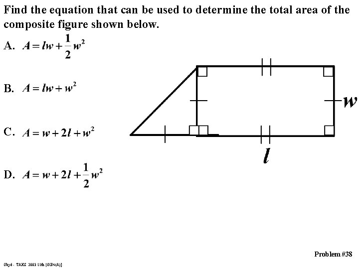 Find the equation that can be used to determine the total area of the