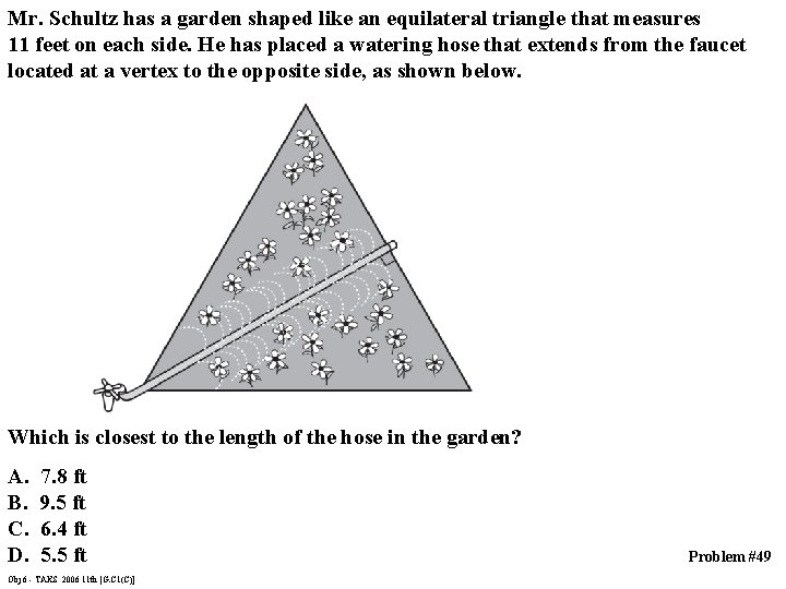 Mr. Schultz has a garden shaped like an equilateral triangle that measures 11 feet