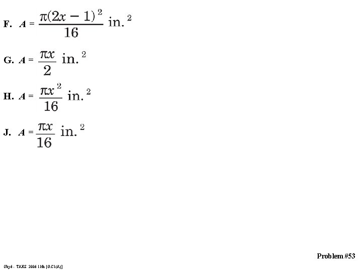 F. A = G. A = H. A = J. A = Problem #53