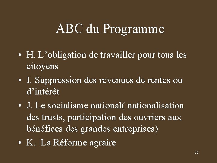 ABC du Programme • H. L’obligation de travailler pour tous les citoyens • I.
