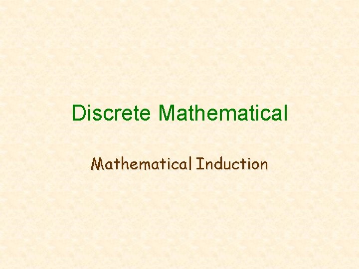 Discrete Mathematical Induction 