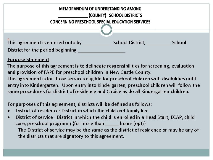 � This agreement is entered onto by ______ School District, _____ School District for