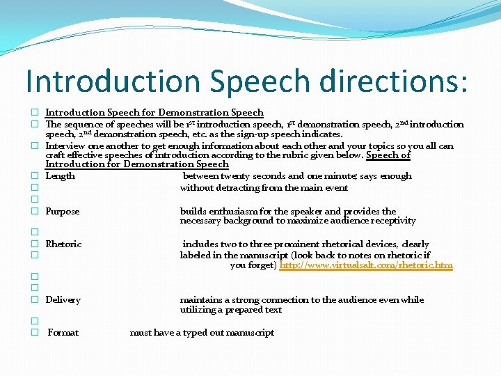 Introduction Speech directions: � Introduction Speech for Demonstration Speech � The sequence of speeches
