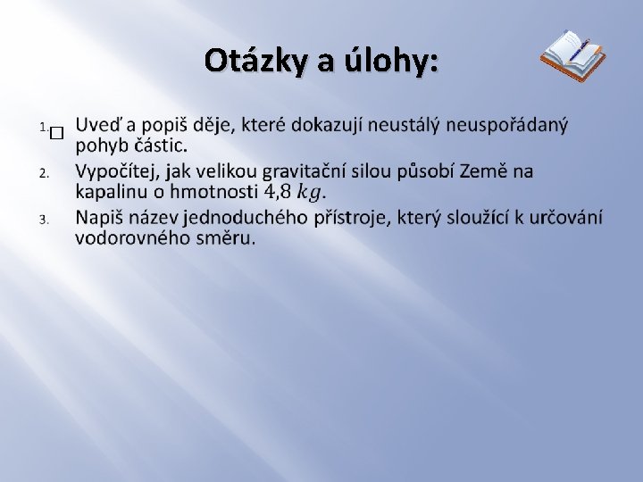 Otázky a úlohy: � 