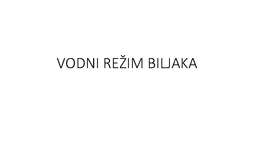 VODNI REŽIM BILJAKA 