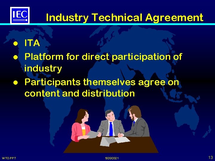 Industry Technical Agreement l l l WTO. PPT ITA Platform for direct participation of