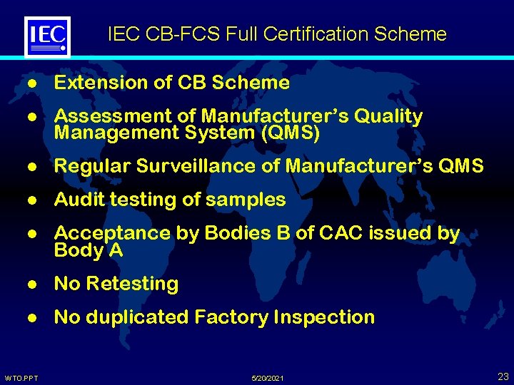 IEC CB-FCS Full Certification Scheme l Extension of CB Scheme l Assessment of Manufacturer’s