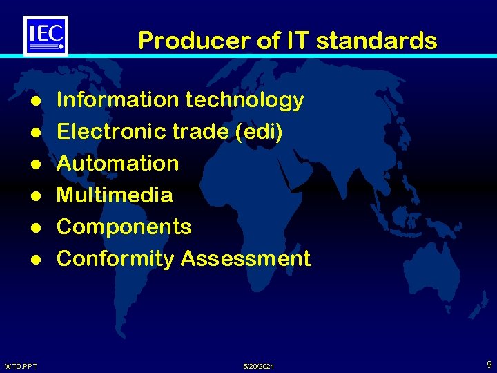 Producer of IT standards l l l WTO. PPT Information technology Electronic trade (edi)