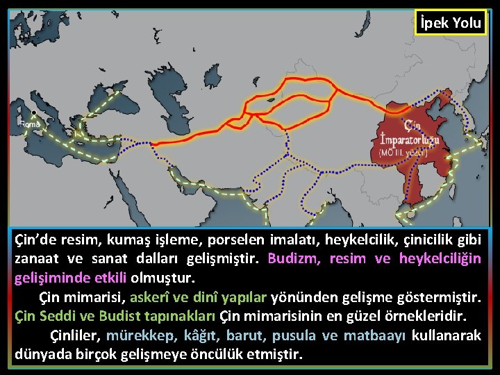 İpekkutsal Yolu Çin de tanrının oğlu unvanını taşıyan imparatorların olduğuna inanılırdı. Çin imparatorlarının gücü